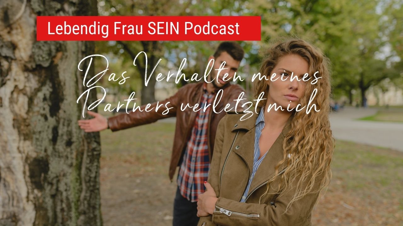 Das Verhalten meines Partners verletzt mich
