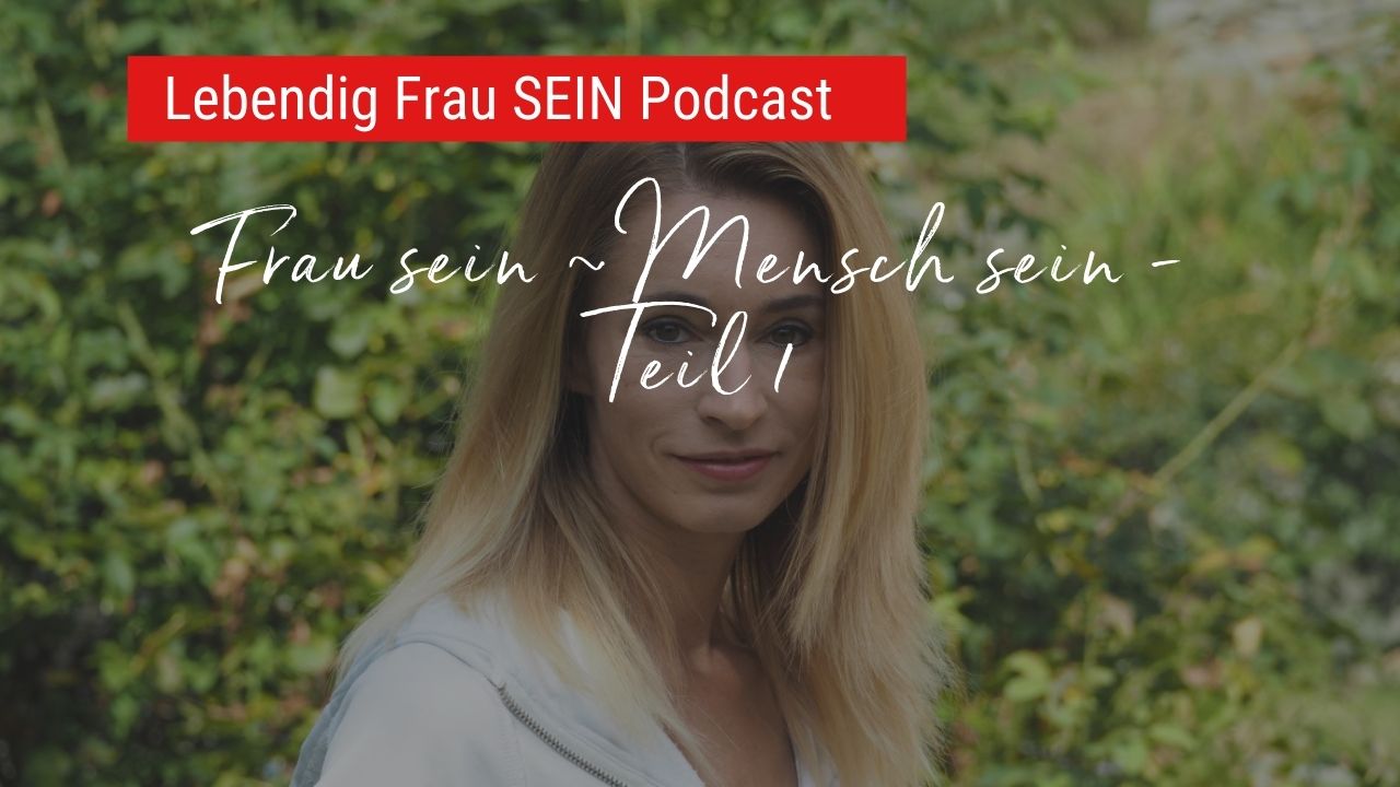 Was ist Weiblichkeit? Teil 1