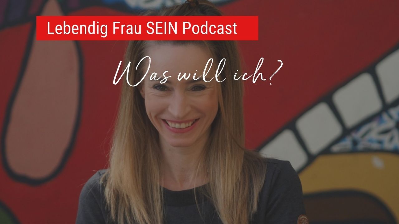 Was will ich wirklich?