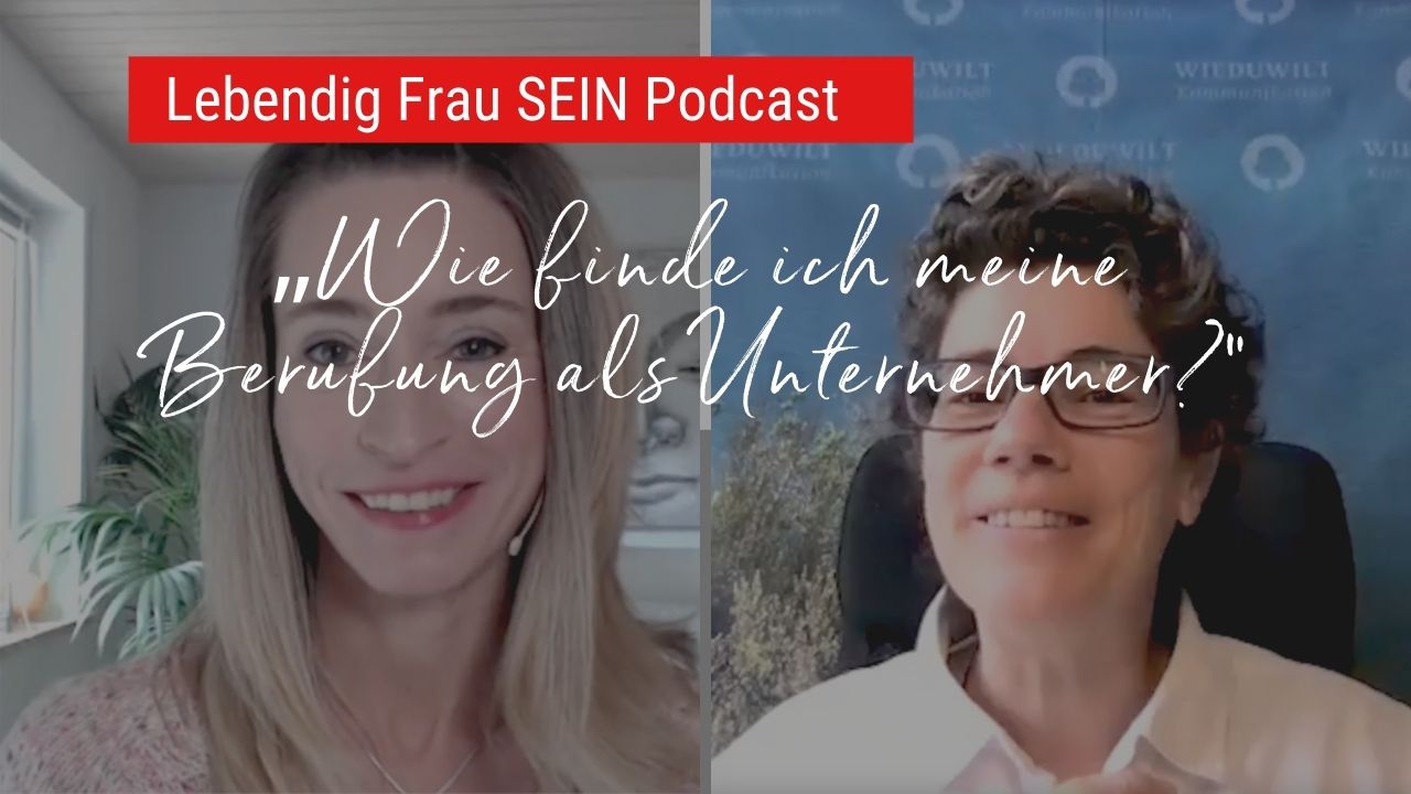 „Wie finde ich meine Berufung als Unternehmer?“